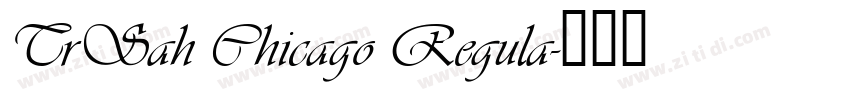 TrSah Chicago Regula字体转换